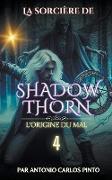 La sorcière de Shadowthorn - L'origine du mal