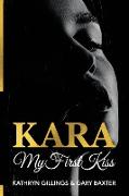 Kara My First Kiss