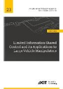 Limited Information Shared Control and its Applications to Large Vehicle Manipulators