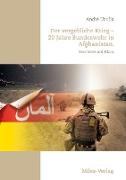 Der vergebliche Krieg - 20 Jahre Bundeswehr in Afghanistan