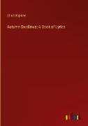 Autumn Swallows, A Book of Lyrics