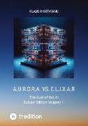 A.U.R.O.R.A. vs. E.L.I.X.A.R Deluxe Edition Volume 1