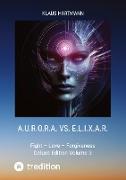 A.U.R.O.R.A. vs. E.L.I.X.A.R. Deluxe Edition Volume 3