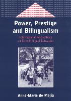 Power, Prestige and Bilingualism: International Perspectives on Elite Bilingual Education