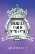 The Queen that is Within You