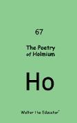 The Poetry of Holmium