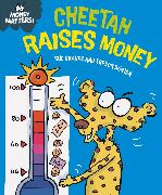 Money Matters: Cheetah Raises Money