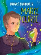 Great Scientists: Marie Curie