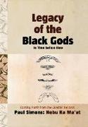 Legacy of the Black Gods in Time Before Time, Coming Forth from the Akashic Records