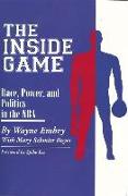 Inside Game: Race, Power, and Politics in the NBA