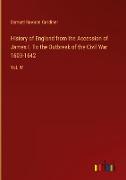 History of England from the Accession of James I. To the Outbreak of the Civil War 1603-1642