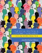 The Social, Political, and Economic Environment for Social Work Practice
