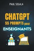 ChatGPT 55 prompts pour enseignants