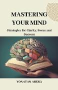 Mastering Your Mind