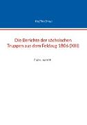 Die Berichte der sächsischen Truppen aus dem Feldzug 1806 (XIII)