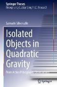Isolated Objects in Quadratic Gravity