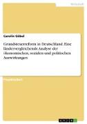 Grundsteuerreform in Deutschland. Eine ländervergleichende Analyse der ökonomischen, sozialen und politischen Auswirkungen