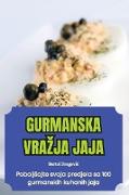 GURMANSKA VRA¿JA JAJA