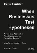 When Businesses Test Hypotheses