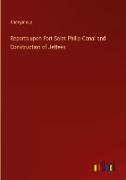 Reports upon Fort Saint Philip Canal and Construction of Jettees