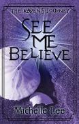 See Me Believe
