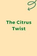 The Citrus Twist