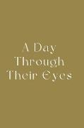 A Day Through Their Eyes