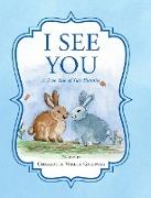 I See You A True Tale of Two Bunnies