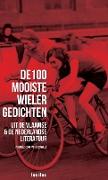 de 100 mooiste wielergedichten uit de vlaamse en nederlandse literatuur
