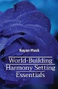 World-Building Harmony Setting Essentials