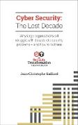 Cyber Security - The Lost Decade