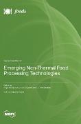 Emerging Non-Thermal Food Processing Technologies