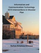 Information and Communication Technology (ICT) Interventions in Disaster Plan