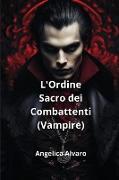 L'Ordine Sacro dei Combattenti (Vampire)