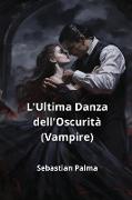 L'Ultima Danza dell'Oscurità (Vampire)