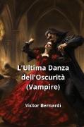 L'Ultima Danza dell'Oscurità (Vampire)