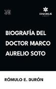 Biografía del Doctor Marco Aurelio Soto