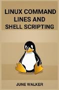 LINUX COMMAND LINES AND SHELL SCRIPTING