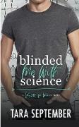 Blinded Me with Science