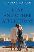 Love and Other Afflictions