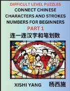 Join Chinese Character Strokes Numbers (Part 1)- Difficult Level Puzzles for Beginners, Test Series to Fast Learn Counting Strokes of Chinese Characters, Simplified Characters and Pinyin, Easy Lessons, Answers