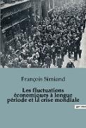 Les fluctuations économiques à longue période et la crise mondiale