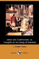 Union and Communion, Or, Thoughts on the Song of Solomon (Dodo Press)