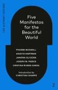 Five Manifestos for the Beautiful World