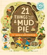 21 Things to Do With a Mud Pie