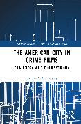 The American City in Crime Films