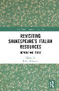 Revisiting Shakespeare’s Italian Resources