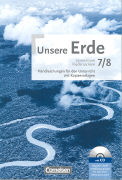 Unsere Erde, Gymnasium Niedersachsen G9 - Ausgabe 2008, 7./8. Schuljahr, Handreichungen für den Unterricht, Mit Kopiervorl., Lösungen, CD-ROM und digit. Unterrichtsplaner