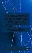 The Global Politics of Human Embryonic Stem Cell Science
