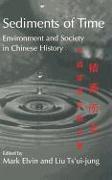 Sediments of Time 2 Part Paperback Set: Environment and Society in Chinese History